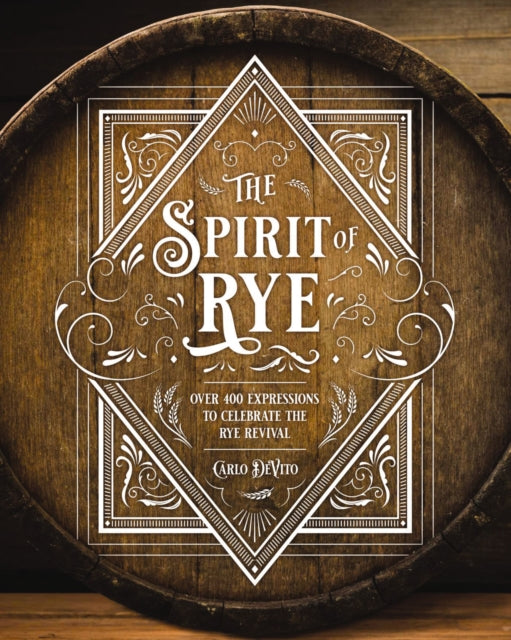 Book cover of: Spirit of Rye. By: Carlo DeVito