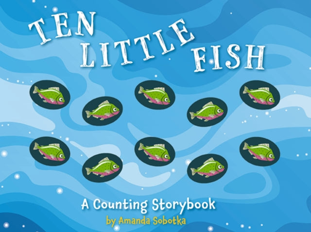 Book cover of: Ten Little Fish. By: Editors of Editors of Applesauce Press