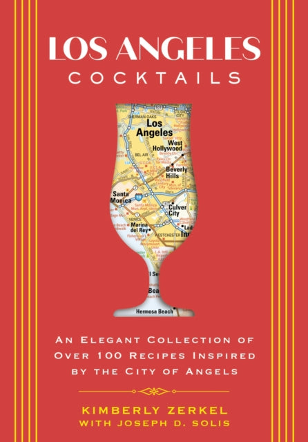 Book cover of: Los Angeles Cocktails. By: Joseph D. Solis