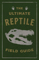 Book cover of: Ultimate Reptile Field Guide. By: Applesauce Applesauce Press