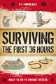 Book cover of: Surviving the First 36 Hours. By: Ky Furneaux
