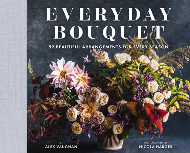 Book cover of: Everyday Bouquet. By: Alex Vaughan