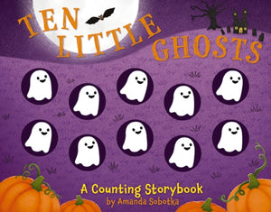 Ten Little Ghosts, A Magical Counting Storybook