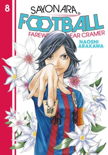 Book cover of: Sayonara, Football 8. By: Naoshi Arakawa