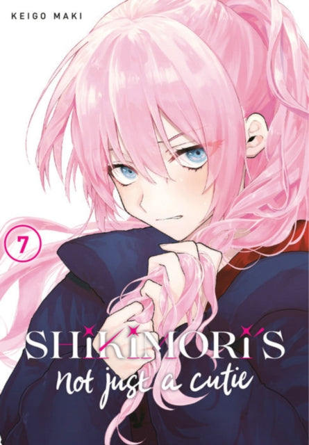 Book cover of: Shikimori's Not Just a Cutie 7. By: Keigo Maki