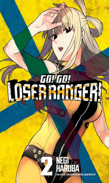 Book cover of: Go! Go! Loser Ranger! 2. By: Negi Haruba
