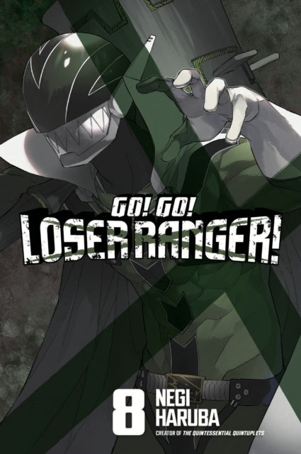 Book cover of: Go! Go! Loser Ranger! 8. By: Negi Haruba
