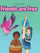 Book cover of: Friends are Free. By: Catherine Johnson