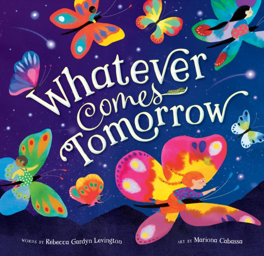 Book cover of: Whatever Comes Tomorrow. By: Rebecca Gardyn Levington