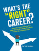Book cover of: What's the "Right" Career?. By: Tad Berkery