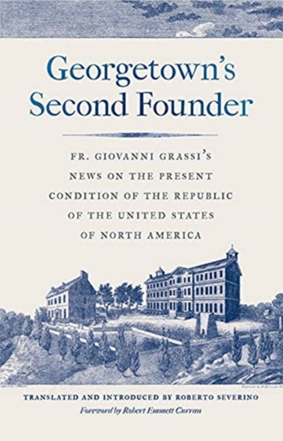 Book cover of: Georgetown's Second Founder. By: Giovanni Grassi