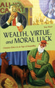 Book cover of: Wealth, Virtue, and Moral Luck. By: Kate Ward