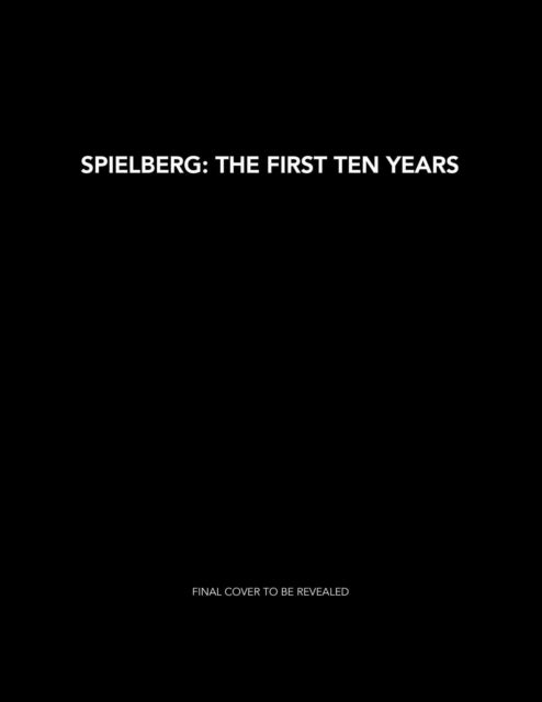 Book cover of: Spielberg: The First Ten Years