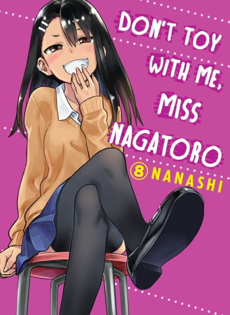 Book cover of: Don't Toy with Me, Miss Nagatoro, Volume 8. By: Nanashi