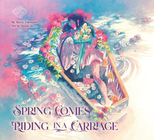 Book cover of: Spring Comes Riding in a Carriage: Maiden's Bookshelf. By: Riichi Yokomitsu