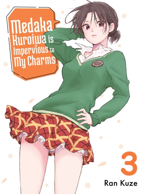 Book cover of: Medaka Kuroiwa Is Impervious to My Charms 3. By: Ran Kuze