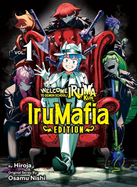 Book cover of: Welcome to Demon School! Iruma-kun: IruMafia Edition 1