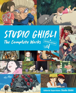Studio Ghibli: The Complete Works - Second Edition