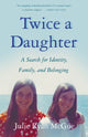 Book cover of: Twice a Daughter. By: Julie Ryan McGue