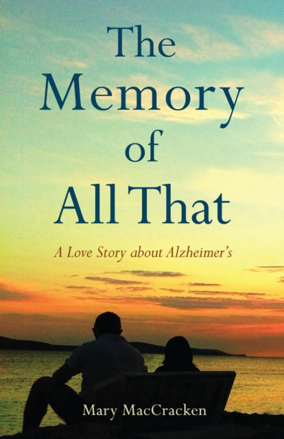 Book cover of: Memory of All That. By: Mary MacCracken