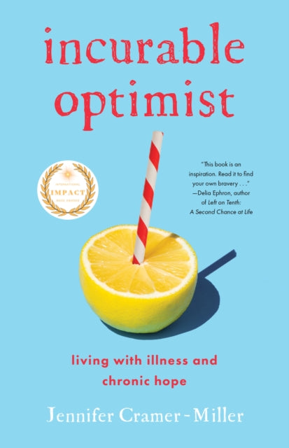 Book cover of: Incurable Optimist. By: Jennifer Cramer-Miller