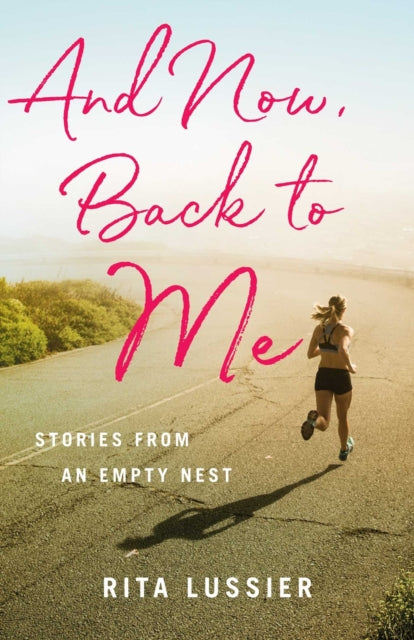 Book cover of: And Now Back to Me. By: RIta Lussier