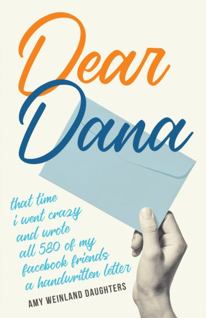 Book cover of: Dear Dana. By: Amy Weinland Daughters