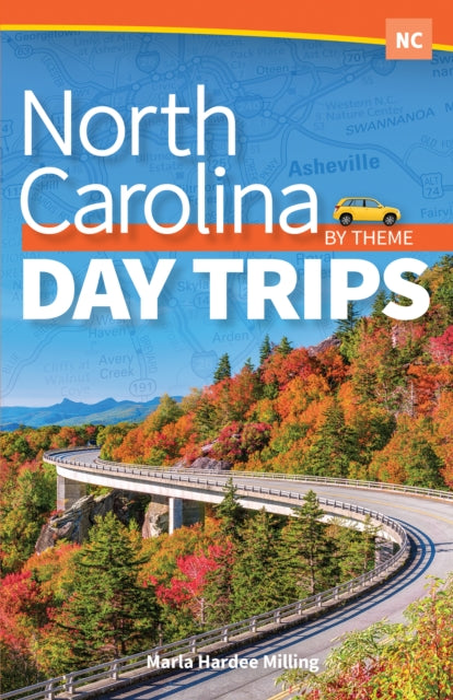 Book cover of: North Carolina Day Trips by Theme. By: Marla Hardee Milling