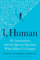 Book cover of: I, Human. By: Tomas Chamorro-Premuzic