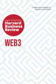 Book cover of: Web3: The Insights You Need from Harvard Business Review. By: Harvard Business Review Harvard Business Review