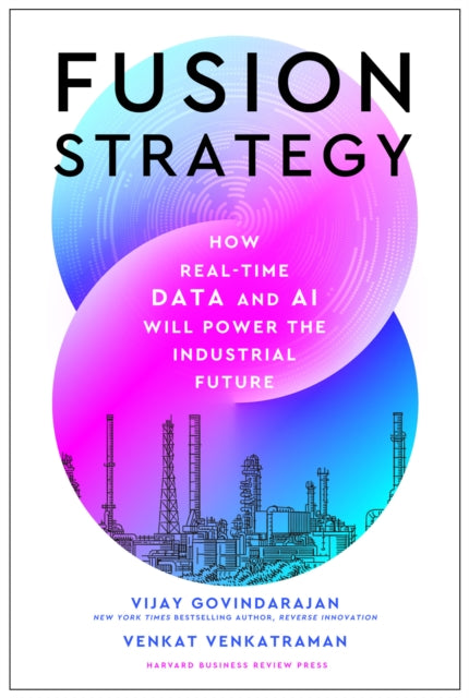 Book cover of: Fusion Strategy. By: Vijay Govindarajan