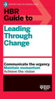 Book cover of: HBR Guide to Leading Through Change. By: Harvard Business Review