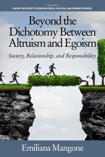 Book cover of: Beyond the Dichotomy Between Altruism and Egoism. By: Emiliana Mangone