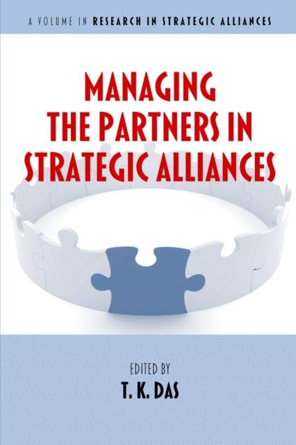 Book cover of: Managing the Partners in Strategic Alliances. By: T. K. Das