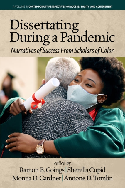 Book cover of: Dissertating During a Pandemic. By: Ramon B. Goings
