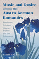 Book cover of: Music and Desire among the Austro-German Romantics. By: Chris Walton