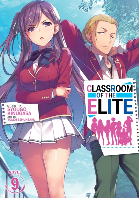 Book cover of: Classroom of the Elite (Light Novel) Vol. 9. By: 衣笠彰梧