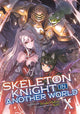 Book cover of: Skeleton Knight in Another World (Light Novel) Vol. 10. By: Ennki Hakari
