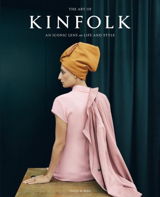 Book cover of: Art of Kinfolk. By: John Burns