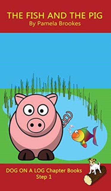 Book cover of: Fish and The Pig Chapter Book