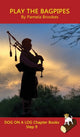 Book cover of: Play the Bagpipes Chapter Book. By: Pamela Brookes