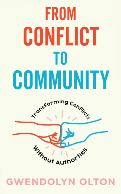 Book cover of: From Conflict to Community. By: Gwendolyn Olton