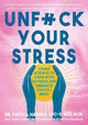 Book cover of: Unfuck Your Stress. By: Faith G. Harper