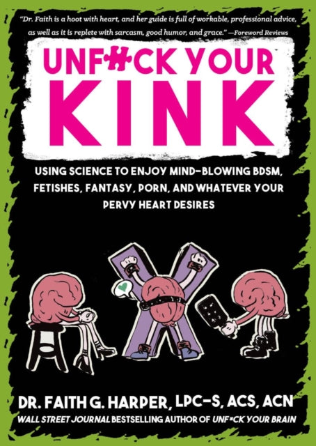 Book cover of: Unfuck Your Kink. By: Faith G. Harper