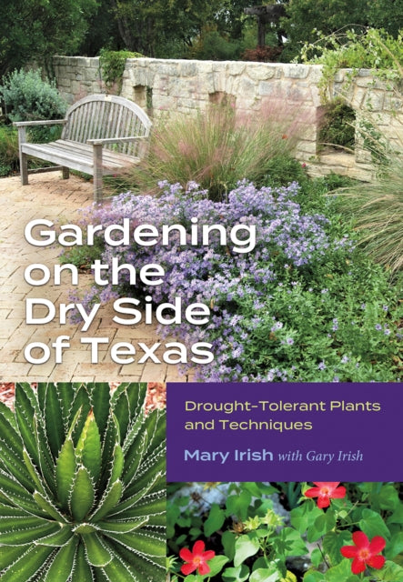 Book cover of: Gardening on the Dry Side of Texas. By: Mary Irish