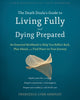 Book cover of: The Death Doula’s Guide to Living Fully and Dying Prepared. By: Francesca Lynn Arnoldy