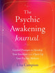 Book cover of: The Psychic Awakening Journal. By: Lisa Campion