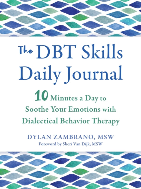 Book cover of: The DBT Skills Daily Journal. By: Dylan Zambrano