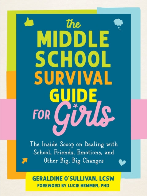 Book cover of: The Middle School Survival Guide for Girls. By: Geraldine O'Sullivan