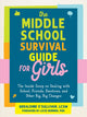 Book cover of: The Middle School Survival Guide for Girls. By: Geraldine O'Sullivan